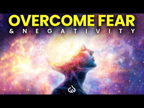 Release Subconscious Negativity: Overcome Fear, Clear Mental Blocks & Negative Energy