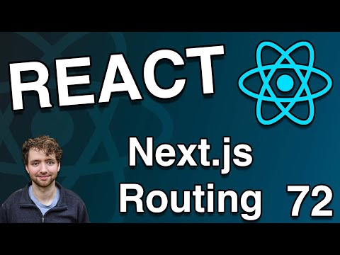 Routing and Parameters - Next.js - React Tutorial 72