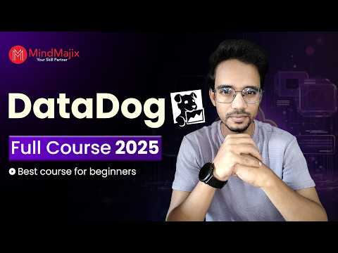 Datadog Full Course 2025 | Free Datadog Training | Datadog Tutorial For Beginners | MindMajix