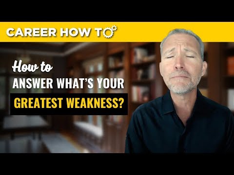 How to Answer the Greatest Weakness Question