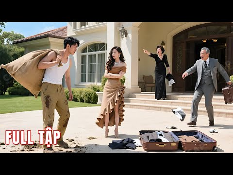 Chàng rể tỷ phú "giả vờ" phá sản đi làm công nhân bốc vác, để thử thách gia đình nhà vợ và cái kết