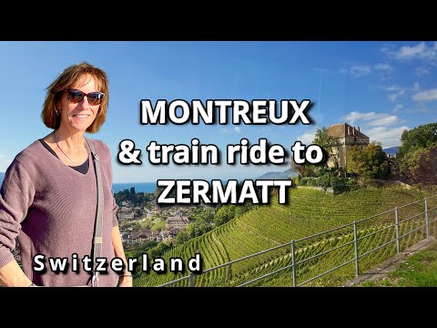 Swiss Riviera and Panoramic Cogwheel Train to Zermatt