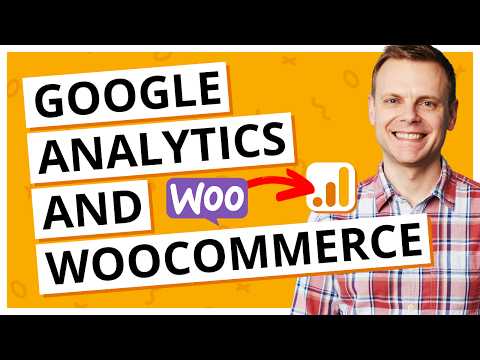 Google Analytics on WooCommerce – Complete Tutorial