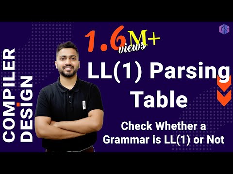 Lec-8: LL(1) Parsing Table | Check Whether a Grammar is LL(1) or Not