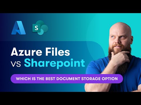 Azure Files vs SharePoint: Best Document Storage Option?