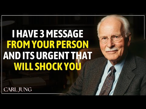 I HAVE 3 MESSAGES FROM YOUR PERSON AND IT'S URGENT — THIS WILL SHOCK YOU || CARL JUNG