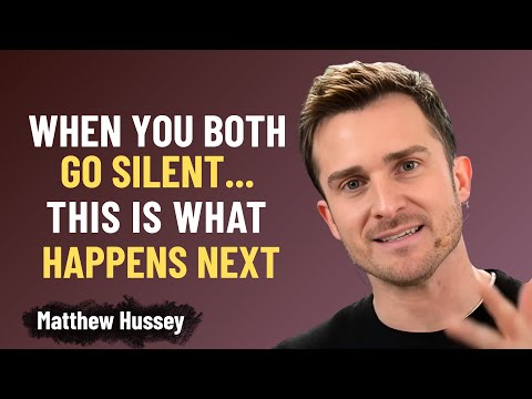 WHEN YOU BOTH GO SILENT… THIS IS WHAT HAPPENS NEXT | Matthew Hussey