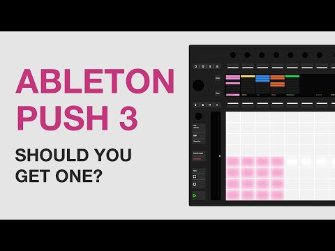 Ableton Push 3: Should You Get One?