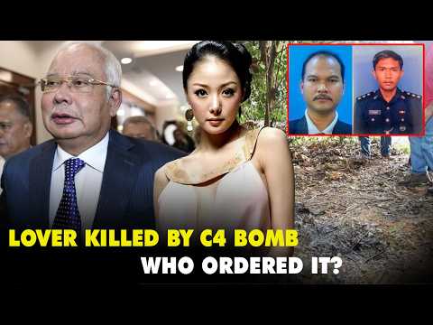 The Prime Minister of Malaysia's Adviser’s Lover Killed by C4 Bomb – But Who Really Ordered It?