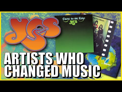 Yes: Artists Who Changed Music | One Of Prog Rock's Most Important Bands