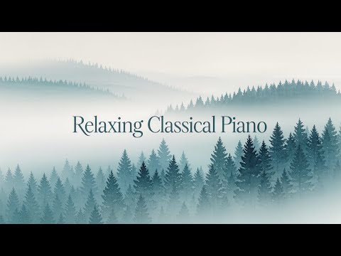 Calm Piano Music for Relaxing & Studying – 2 Hours of Beautiful Classical music