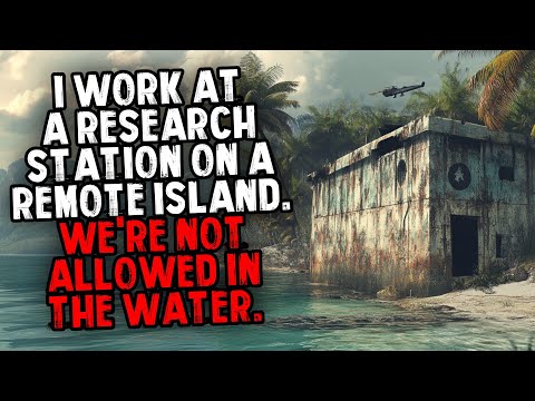 I Work at a Research Station on a Remote Island. We're Not Allowed In The Water.