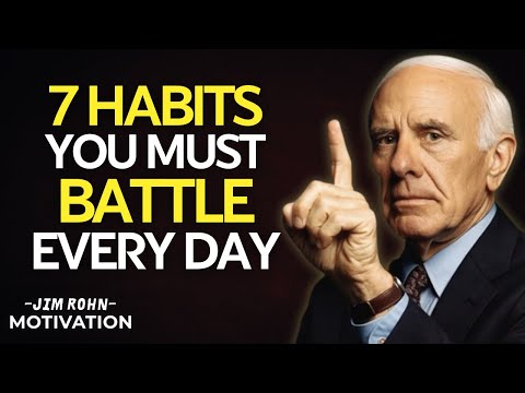 7 Habits You Need to Overcome Daily for a Better Life | Jim Rohn Motivation