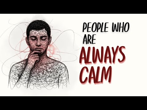 The Psychology of People Who Are Always Calm