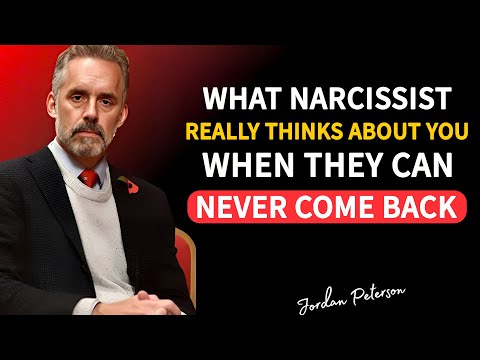 What Narcissist Really Thinks About You When They Can Never Come Back | Jordan Peterson