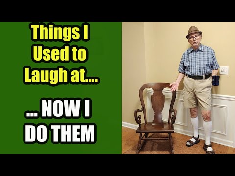 Things I Used to Laugh At… Now I Do Them (Life at 77)