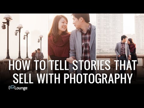 How To Tell Stories That Sell With Photography