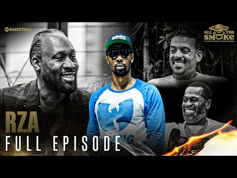 RZA | Ep. 143 | ALL THE SMOKE Full Episode | SHOWTIME Basketball