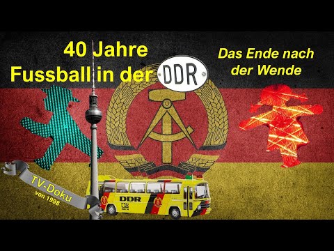40 Jahre Fussball in der DDR - Das Ende nach der Wende (premiere-Doku 1998)