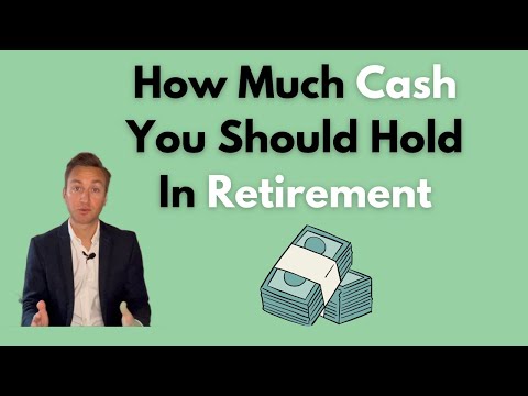 How Much Cash you Should Hold In Retirement