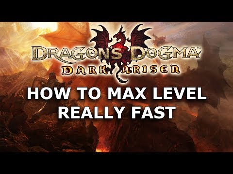 Dragon's Dogma Dark Arisen - How to Max Level Really Fast