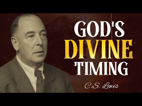 GOD’S TIMING IS ALWAYS PERFECT | Nothing Is Too Hard For God: C.S. Lewis Motivation