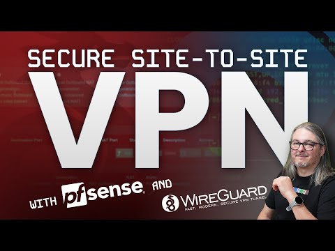 Build a Secure Site-to-Site VPN with Pfsense & WireGuard