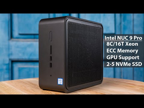 Intel NUC 9 Pro Redefining the Edge Workstation and Server Class