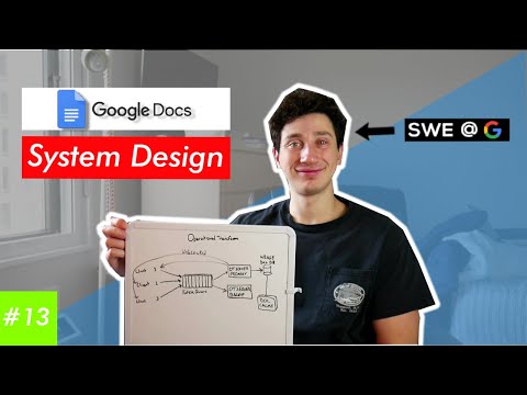 Google Docs Design Deep Dive with Google SWE! | Systems Design Interview Question 13