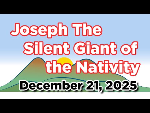 December 21, 2025 - Joseph: The Silent Giant of the Nativity - Message - Jerry McCullah