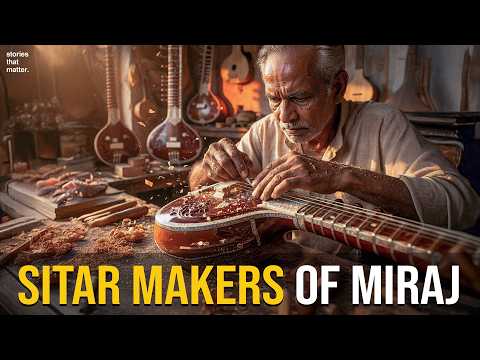 The Secret City That Builds the World’s Best Sitars | Miraj Sitars | Stories That Matter