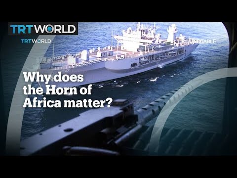 Why does the Horn of Africa matter?