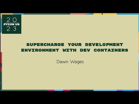 Talks - Dawn Wages: Supercharge your Python Development Environment with VS Code + Dev Container