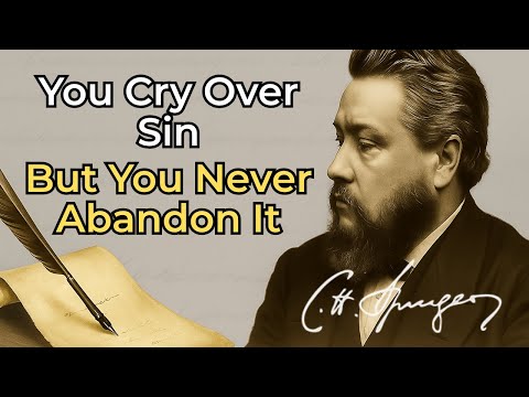 THE SIN OF SELF-DECEPTION — YOU REPENT… BUT YOU NEVER CHANGE