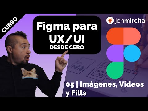 Figma for UX/UI: 5. Images, Videos and Fills - jonmircha