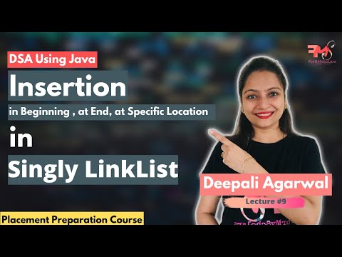 Singly Linked List - Insertion(Beginning ,End, Specific Position) with Java Code | DSA using Java#9