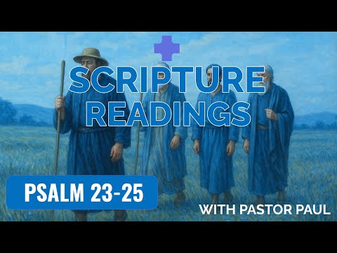 The Book Of Psalms | Live Scripture Reading (Psalms 23-25) | God guides protects forgives & delivers