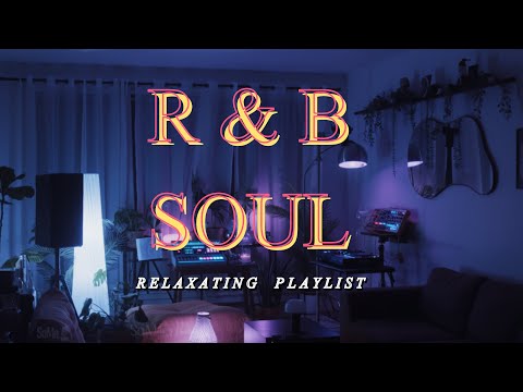 Slow Jams R & B - Smooth Relaxing Playlist