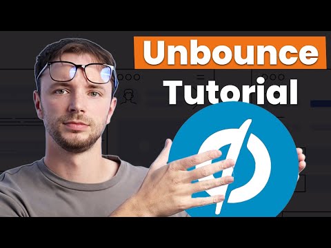 Unbounce Landing Page Tutorial: From Novice to Pro in 26 Mins