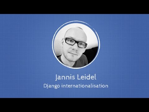 Jannis Leidel about Internationalization at Django: Under The Hood