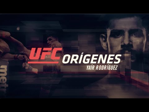 UFC Orígenes: Yair Rodríguez