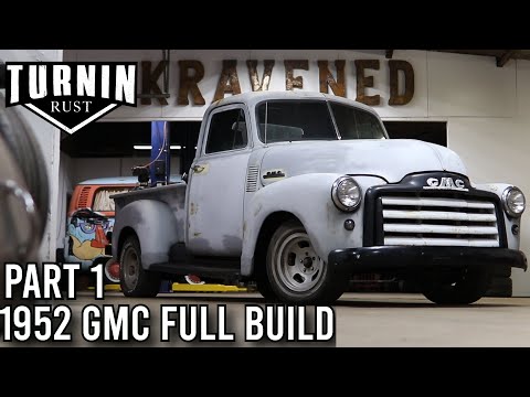 Turnin A Lost Dream Into A Reality | 1952 GMC 3100 Restoration Part 1 | Turnin Rust