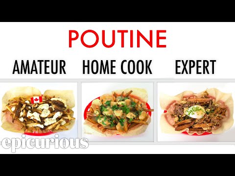 4 Levels of Poutine: Amateur to Food Scientist | Epicurious