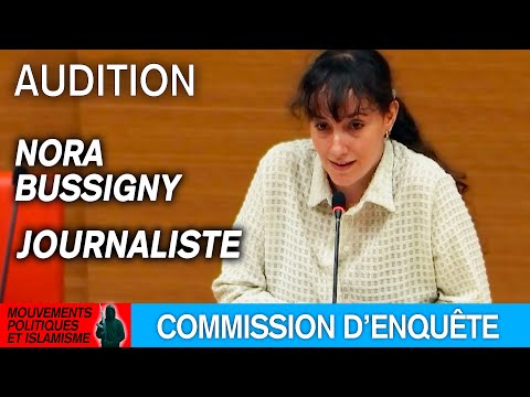 Nora Bussigny est auditionné sur les liens entre mouvements politiques et islamisme - 21/10/2025