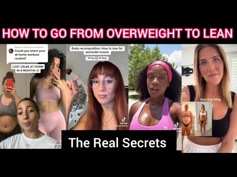 HOW TO GO FROM OVERWEIGHT TO LEAN/ THE TRUTH ABOUT REAL TRANSFORMATION 