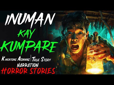 INUMAN KAY KUMPARE | Kwentong Aswang | True Story