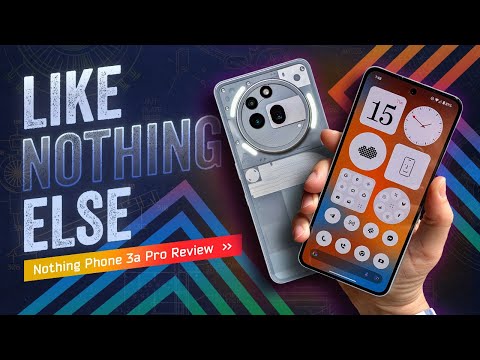 "A Tonic For The Mundane" – Nothing Phone 3a Pro Review