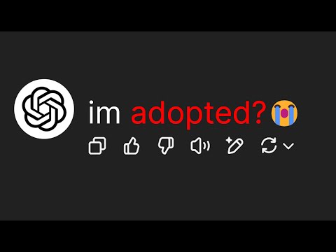 I Told ChatGPT It’s Adopted