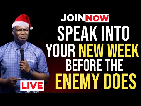 [Monday 22nd December,2025] SPEAK INTO YOUR NEW WEEK BEFORE THE ENEMY DOES - Apostle Joshua Selman
