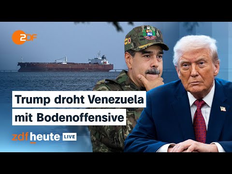 Trump verschärft Venezuela-Konflikt – Seeblockade gegen sanktionierte Öltanker | ZDFheute live
